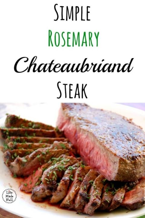 Rosemary Chateaubriand Steak (Quick & Simple!