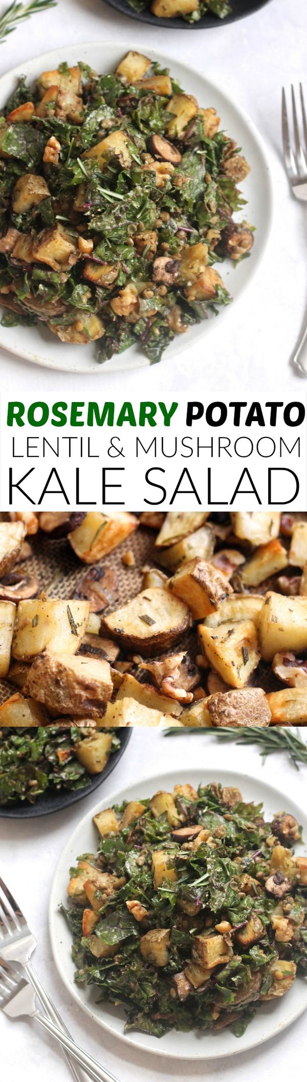 Rosemary Roasted Potato, Mushroom, and Lentil Kale Salad