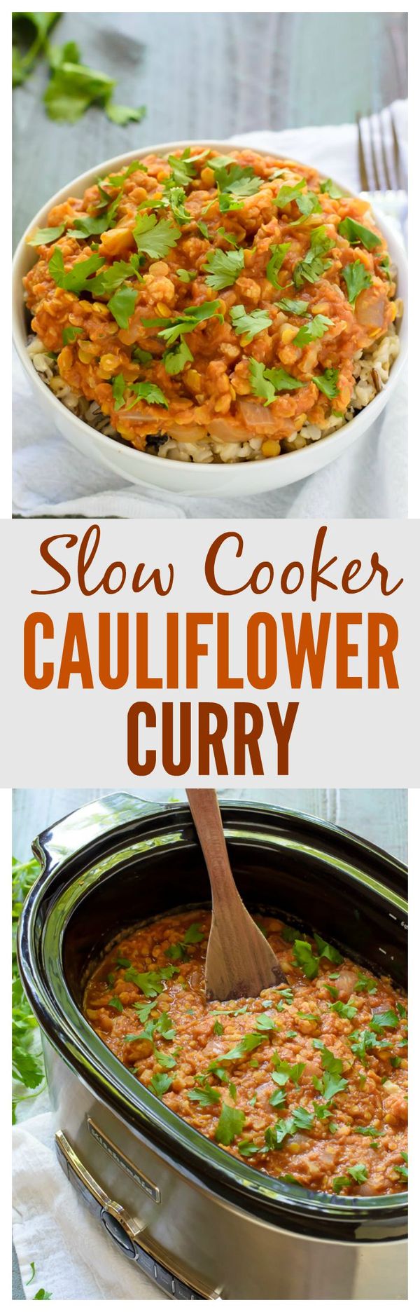 Slow Cooker Red Lentil Cauliflower Curry