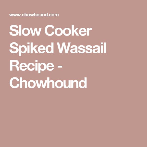 Slow Cooker Spiked Wassail