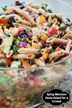 Spicy Mexican Pasta Salad for a Crowd