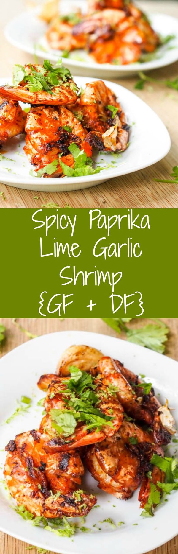 Spicy Paprika Lime Garlic Shrimp (Gluten-Free, Dairy-Free