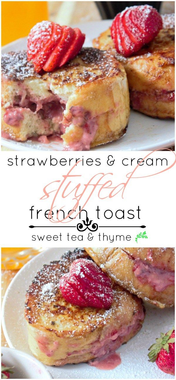 Strawberries & Cream Stuffed French Toast