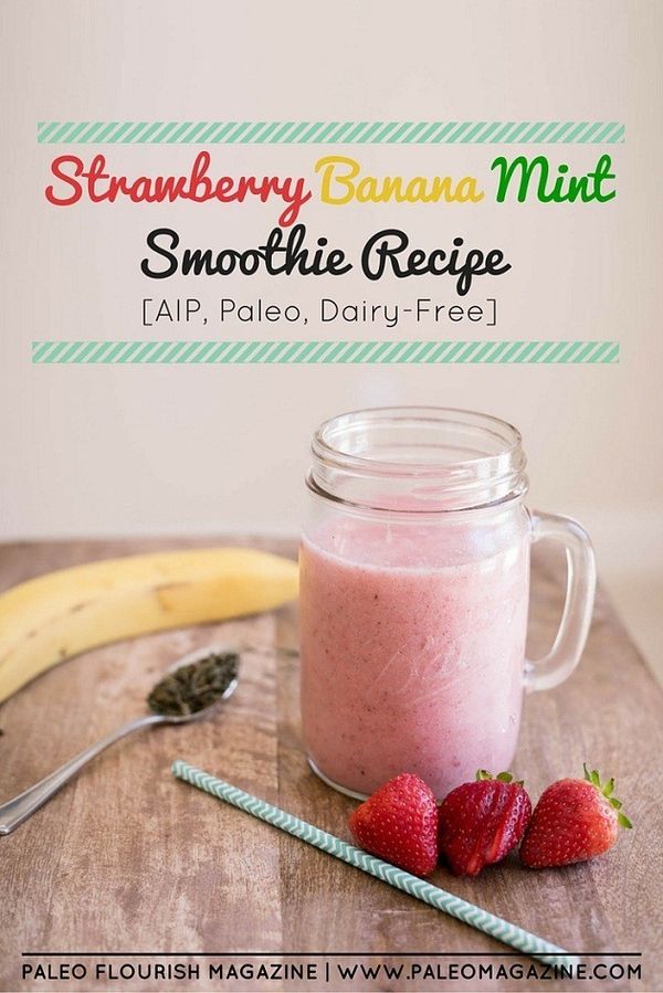 Strawberry Banana Mint Smoothie Recipe [AIP, Paleo, Dairy-Free]