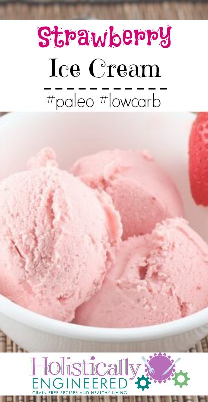 Strawberry Ice Cream (Low Carb, Dairy Free, and Gluten Free