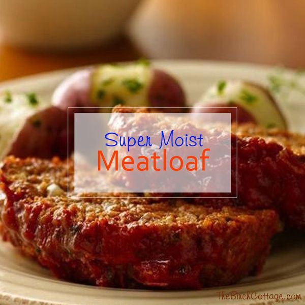 Super Moist Meatloaf