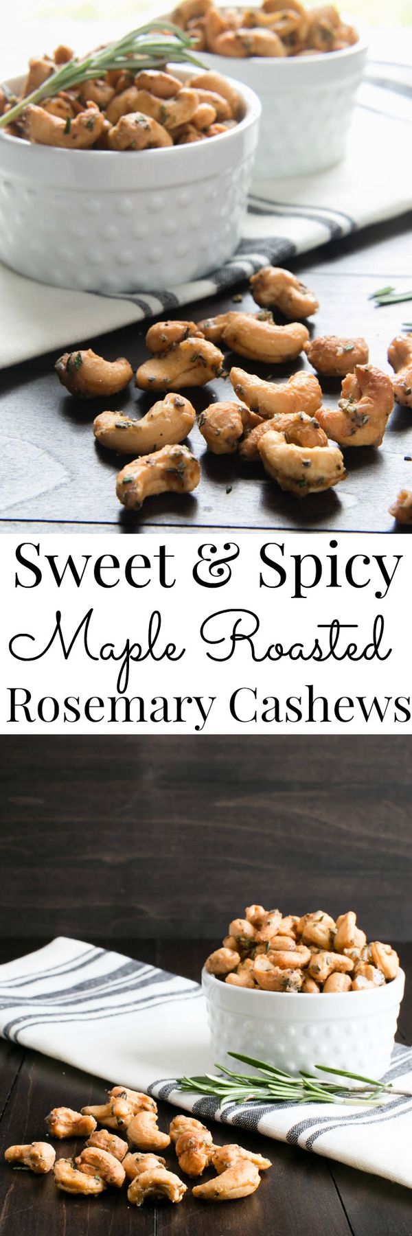 Sweet and Spicy Maple Roasted Rosemary Cashews