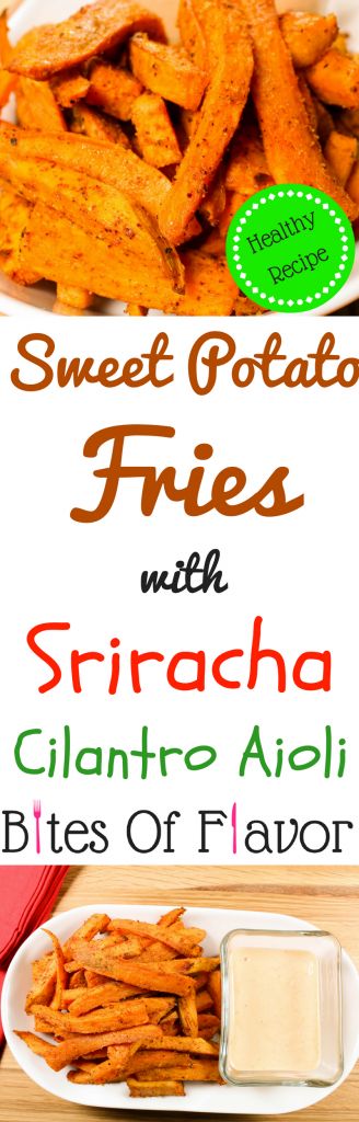 Sweet Potato Fries with Sriracha Cilantro Aioli