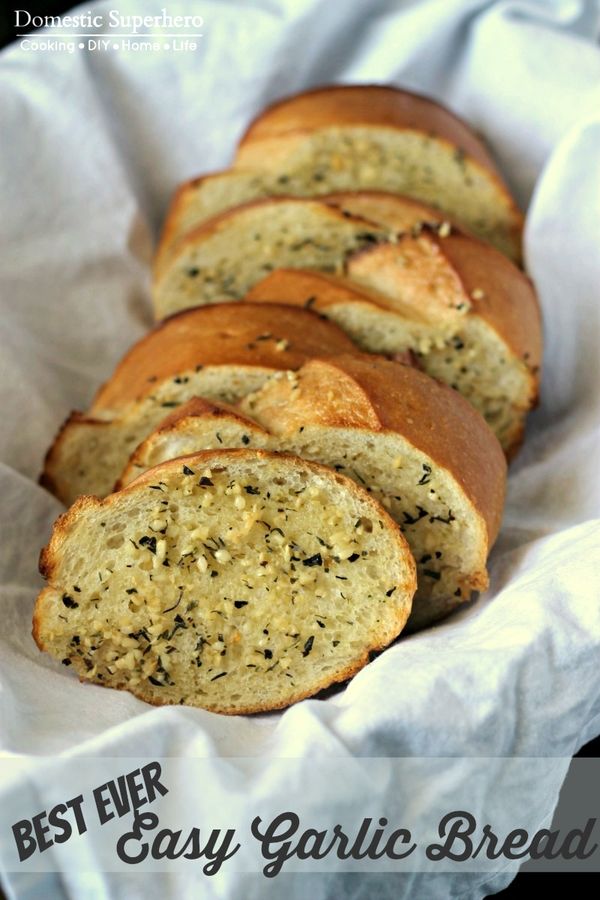 The Best Ever Easy Garlic Bread