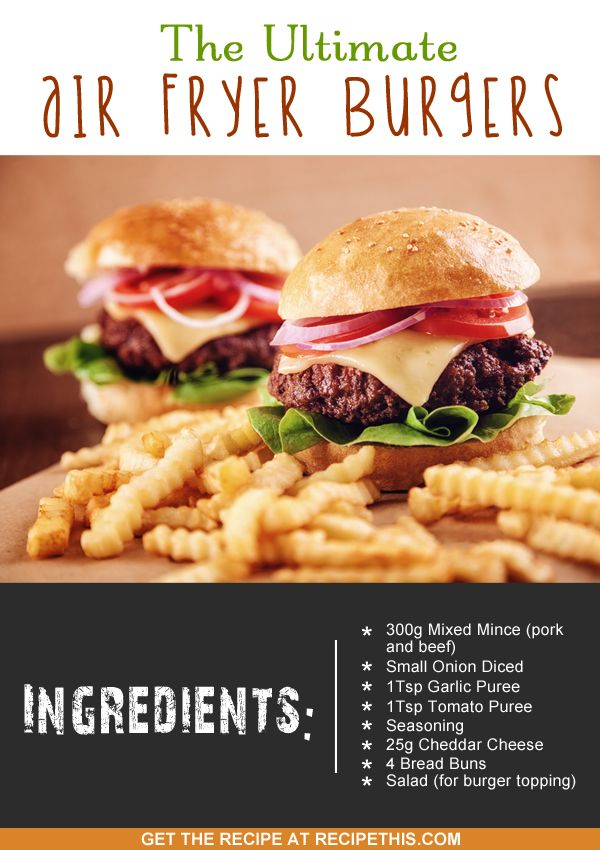 The Ultimate Air Fryer Burgers