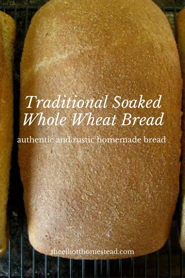 Traditional Soaked Whole Wheat Bread