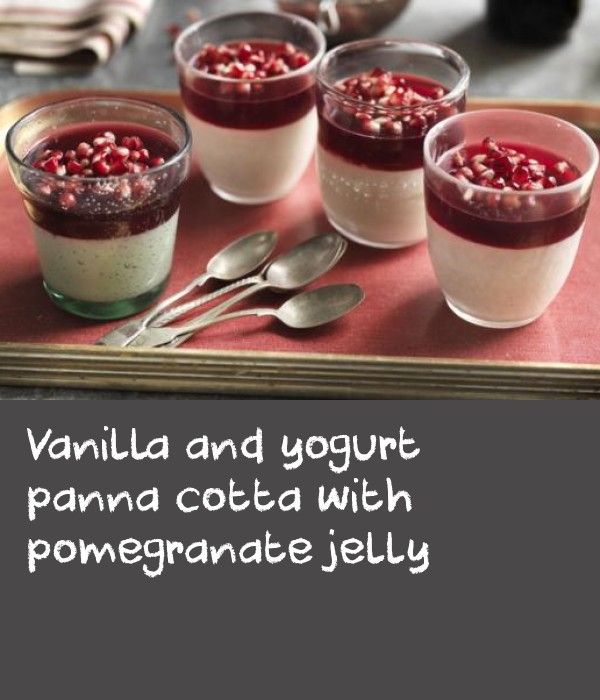 Vanilla and yogurt panna cotta with pomegranate jelly