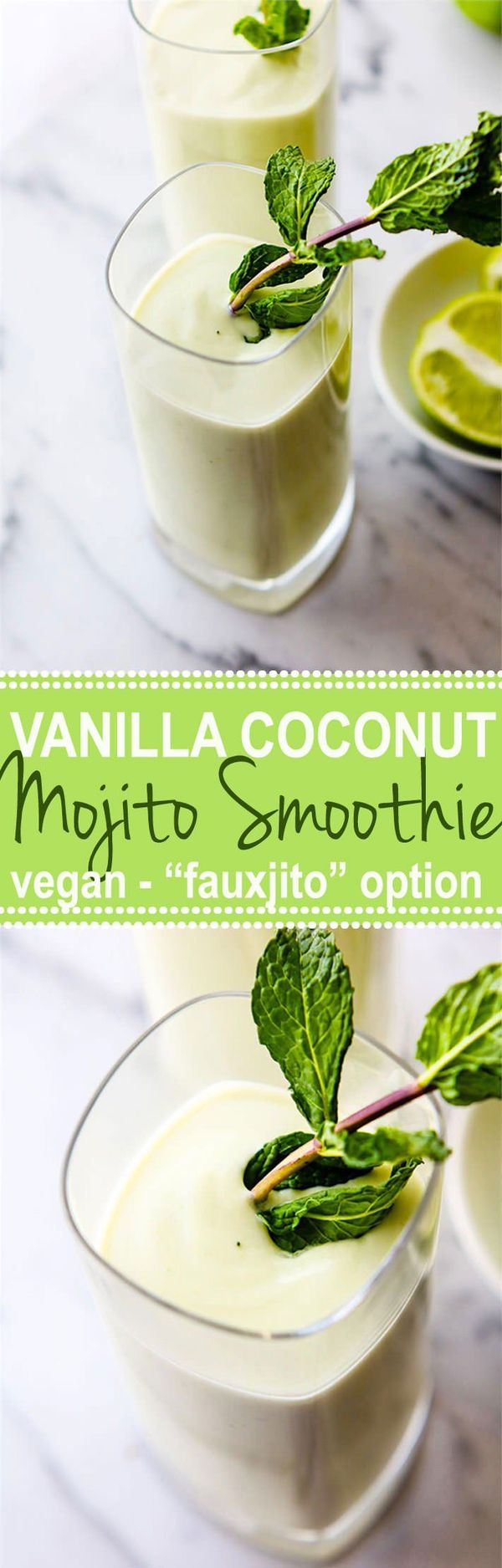 Vegan Creamy Vanilla Coconut Mojito Smoothie (“Fauxjito” Mocktail Option