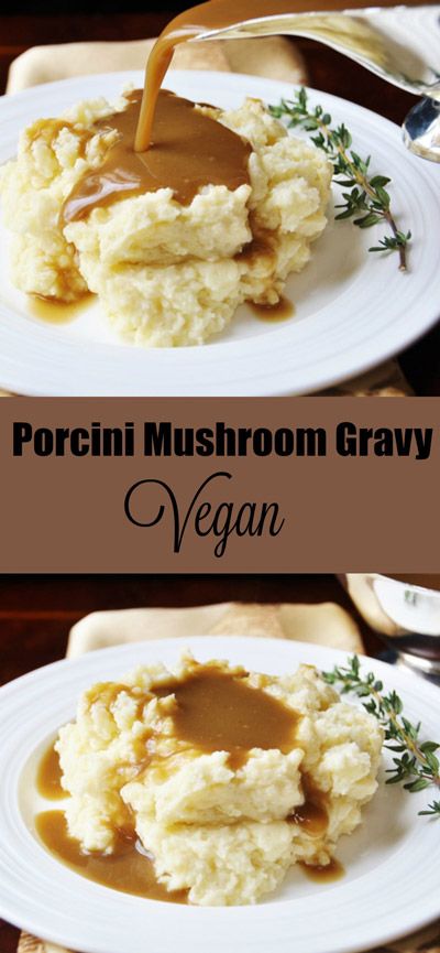 Vegan Porcini Mushroom Gravy