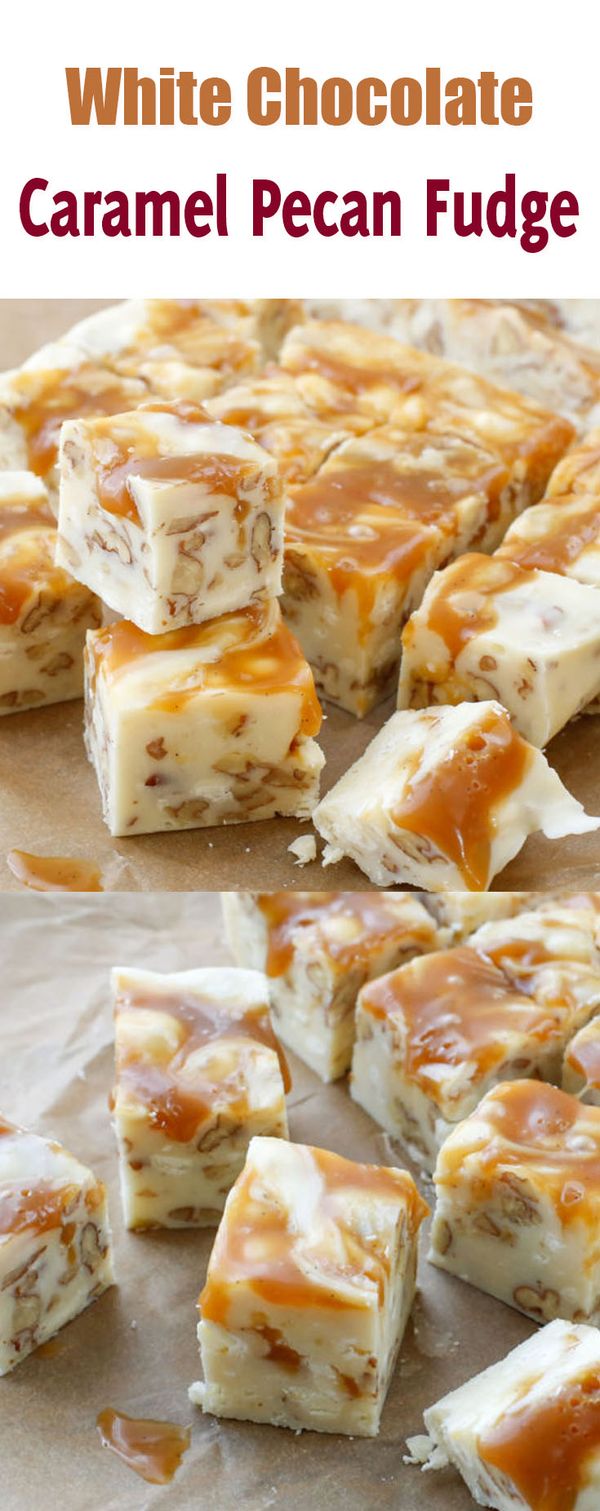 White Chocolate Caramel Pecan Fudge