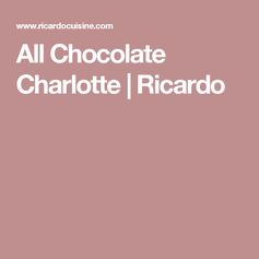 All Chocolate Charlotte