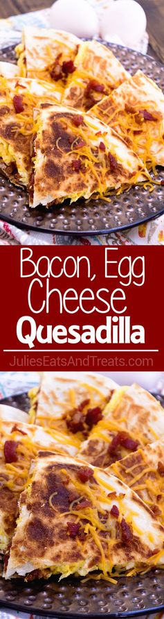 Bacon, Egg & Cheese Quesadillas