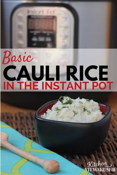 Cauli-Rice in the Instant Pot: Basic or Cilantro Lime Flavors