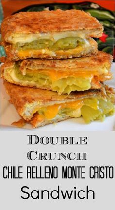 Double Crunch Chile Relleno Monte Cristo Sandwiches