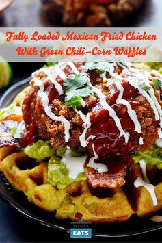 Fully Loaded Mexican Fried Chicken With Green Chili–Corn Waffles