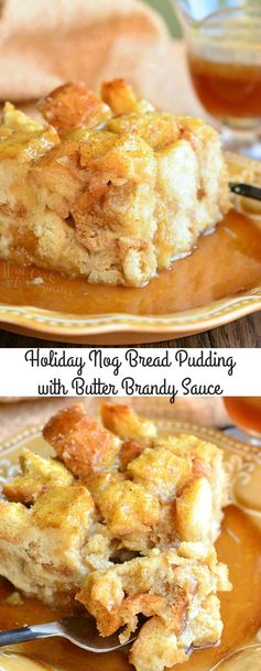 Holiday Nog Bread Pudding with Butter Brandy Sauce