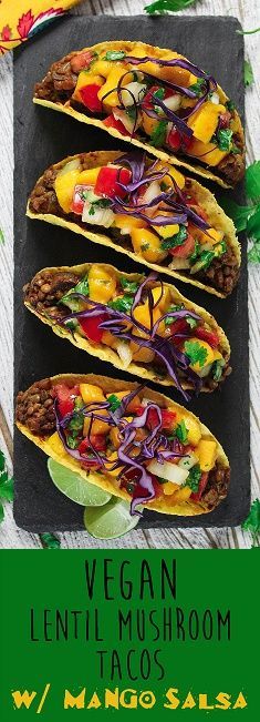 Lentil Mushroom Tacos w/ Mango Salsa