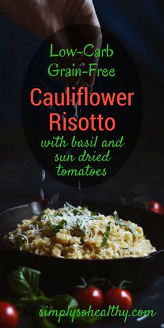 Low-Carb Cauliflower Risotto with Basil and Sun Dried Tomatoes