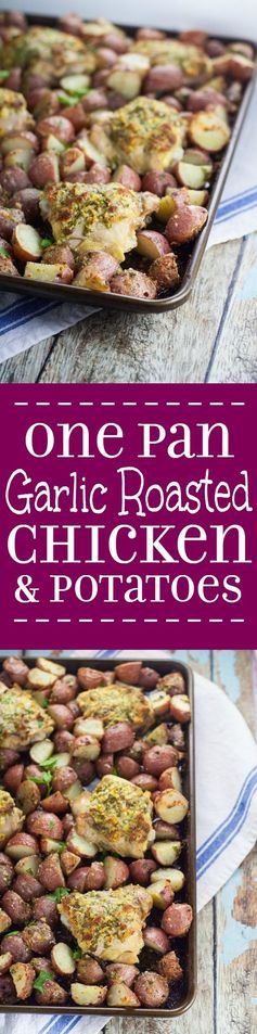 One Pan Garlic Roasted Chicken and Potatoes