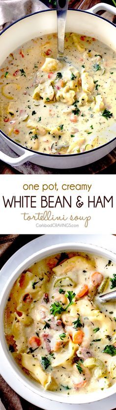 One Pot Creamy White Bean and Ham, Tortellini Soup