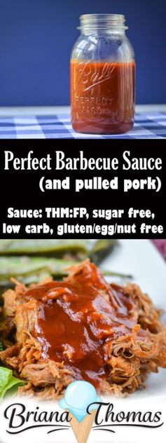 Perfect Barbecue Sauce (and Pulled Pork