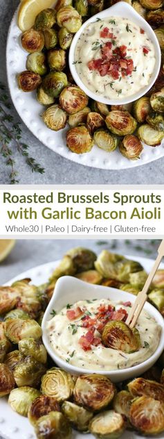 Roasted Brussels Sprouts with Garlic Bacon Aioli