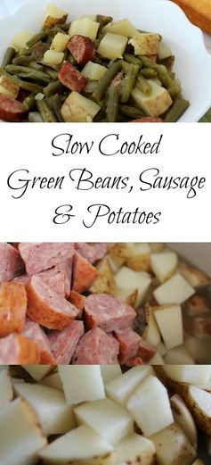 Slow Cooker Recipe ~ Green Beans, Sausage & Potato Dinner