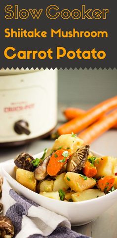 Slow Cooker Shiitake Mushroom Carrot Potato