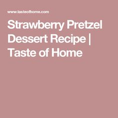 Strawberry Pretzel Dessert