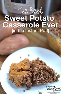 The Best Sweet Potato Casserole Ever (in the Instant Pot!