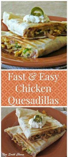 Fast and Easy Chicken Quesadillas