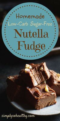 Low-Carb Homemade Nutella Fudge