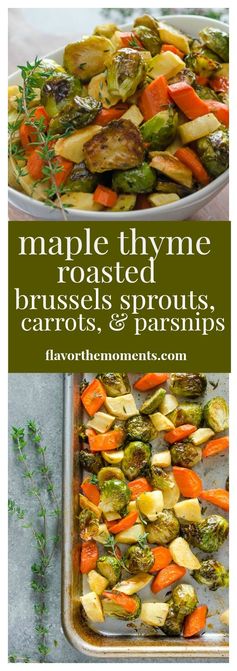 Maple Thyme Roasted Brussels Sprouts, Carrots, and Parsnips