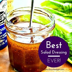 The Best Salad Dressing Recipe Ever! | www.4hourbodygirl.com