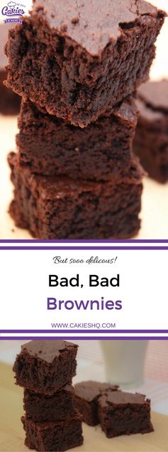 Bad, Bad, Brownies (But So Delicious