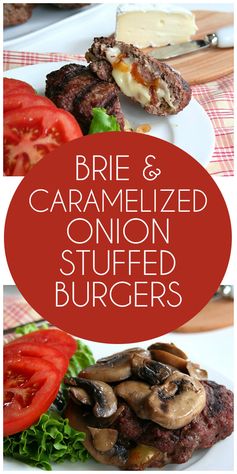 Brie and Caramelized Onion Stuffed Burgers