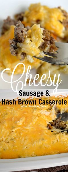 Cheesy Sausage & Hash Brown Casserole