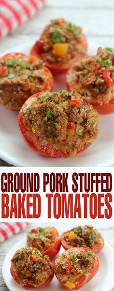 Ground Pork Stuffed Baked Tomatoes