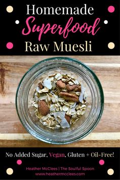 Homemade Superfood Raw Muesli