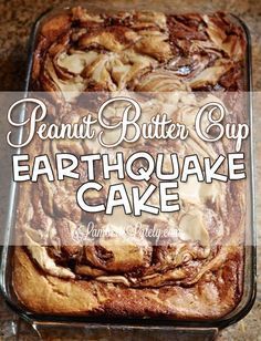 Peanut Butter Cup Earthquake Cake