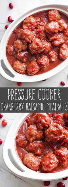 Pressure Cooker Cranberry Balsamic Meatballs