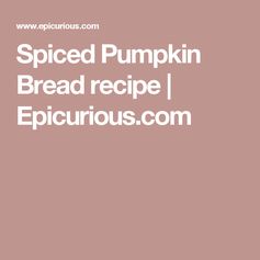 Spiced Pumpkin Bread