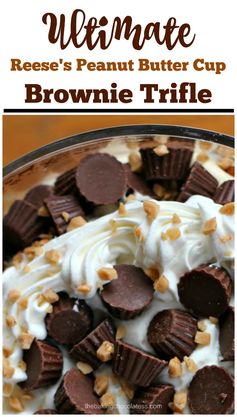 Ultimate Reese's Peanut Butter Cup Brownie Trifle