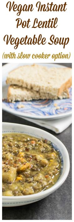 Vegan Instant Pot Lentil Vegetable Soup with Slow Cooker Variation