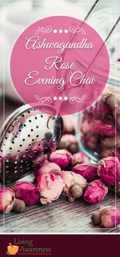 Ashwagandha Rose Evening Chai